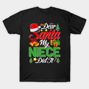 Dear Santa My Niece Did It Funny T-Shirt